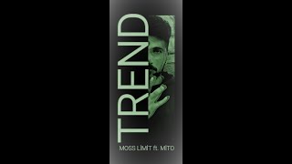 Moss Limit feat.Mito - Trend   Resimi