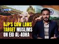 Cow laws and vigilantes: How BJP is targeting West Bengal Muslims on Eid al-Adha