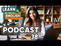 Learn english with podcast 38 for beginners to intermediates the common words  english podcast