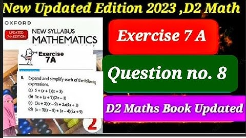 Exercise 7A Question 8 D2 updated edition maths ||Ex 3A q7 d2,7th edition book 2 solutions