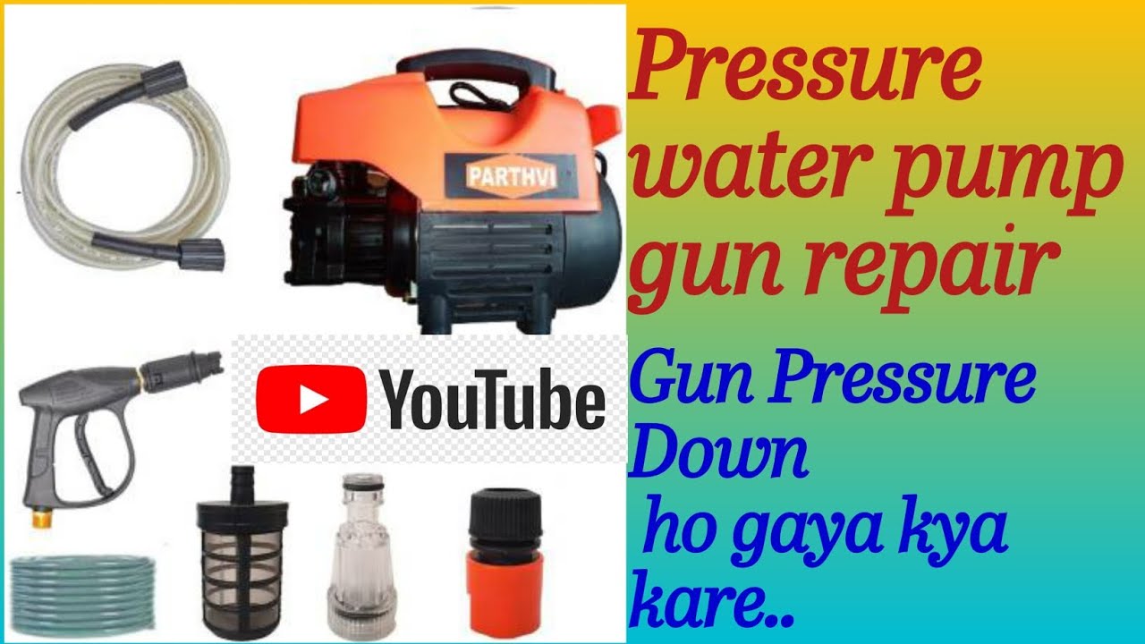 Water pressure pump gun repair / gun block / pressure nahi ban Raha /pani ka pressure nahi aa