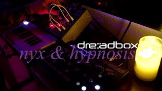 dreadbox Nyx & Hypnosis Live Jam II (Drone/Synth/Arp/Effects)