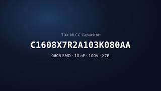 TDK C1608X7R2A103K080AA 10nF 100V X7R MLCC Capacitor | 0603 SMD