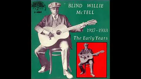 Blind Willie McTell - The Early Years 1927-1933