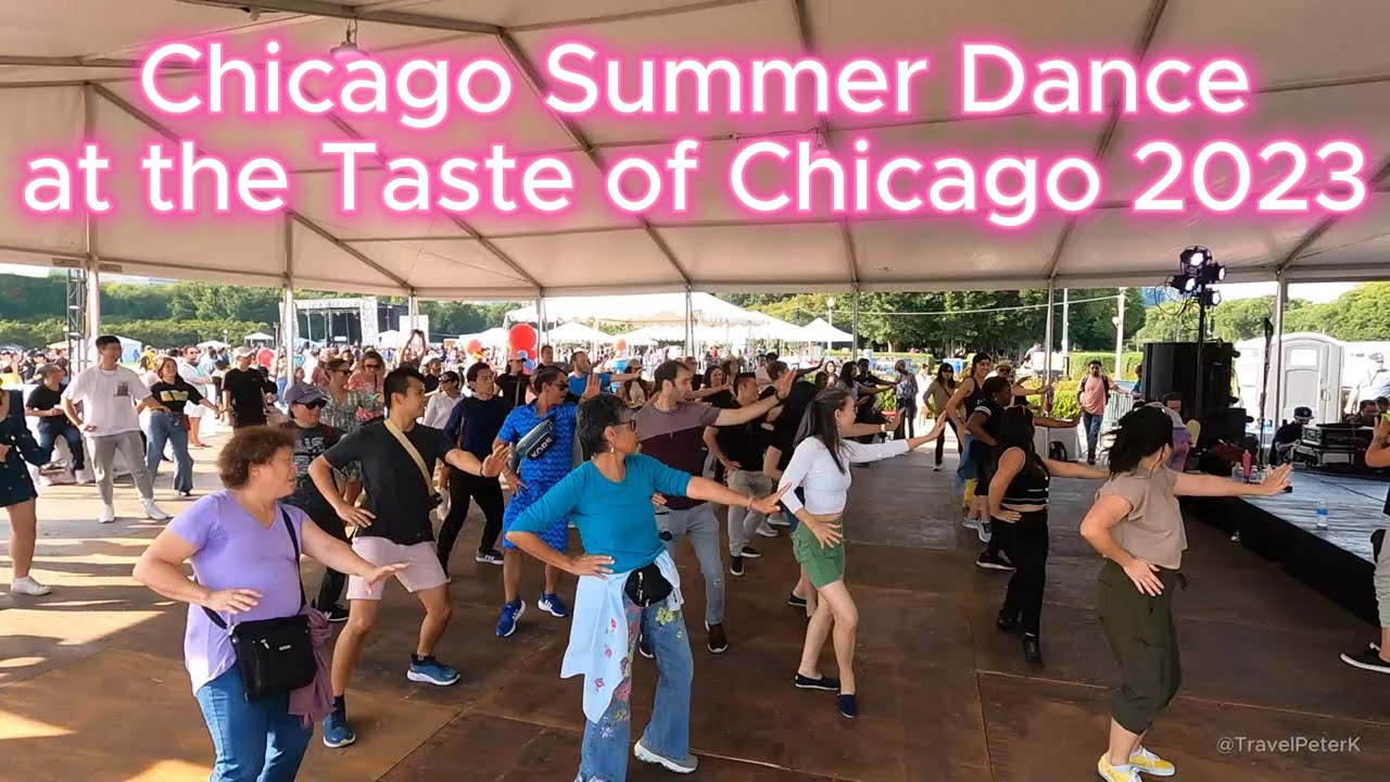 Chicago Summer Dance 2023 at the Taste of Chicago YouTube