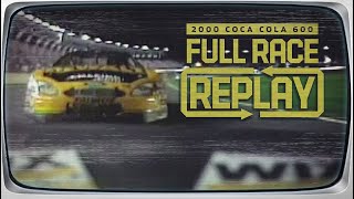 2000 Coca-Cola 600 Charlotte Motor Speedway: Classic NASCAR Full Race Replay | NASCAR Cup Series