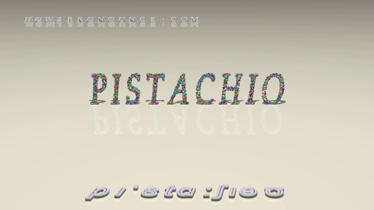 pistachio pronunciation + Examples in sentences and phrases YouTube