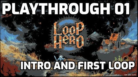 Loop Hero Playthrough - 01 - Introduction and the First Loop