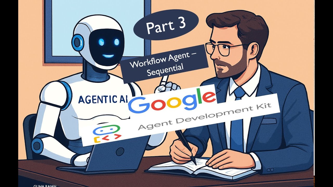 Google - Gemini AI ADK - Multi Agent | Workflow - Sequential agent ...