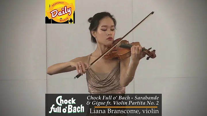 Chock Full O'Bach: Sarabande & Gigue from Violin P...