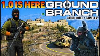 GROUND BRANCH V1.0 Is HERE! | Campaign, New AI, Armor, Maps & More