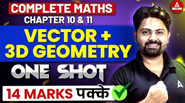 Class 12 Maths Vector and 3D Geometry in One Shot | Complete Class 12 Maths Chapter 10 and 11