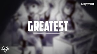 NEFFEX - Greatest [Lyrics]
