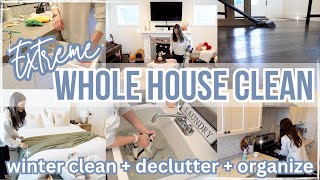 GET IT ALL DONE WINTER CLEANING MOTIVATION! EXTREME WHOLE HOUSE CLEAN DECLUTTER AND ORGANIZE WITH ME