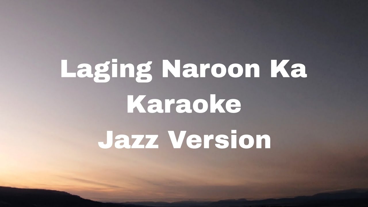 Laging Naroon Ka KARAOKE Jazz Version #karaoke