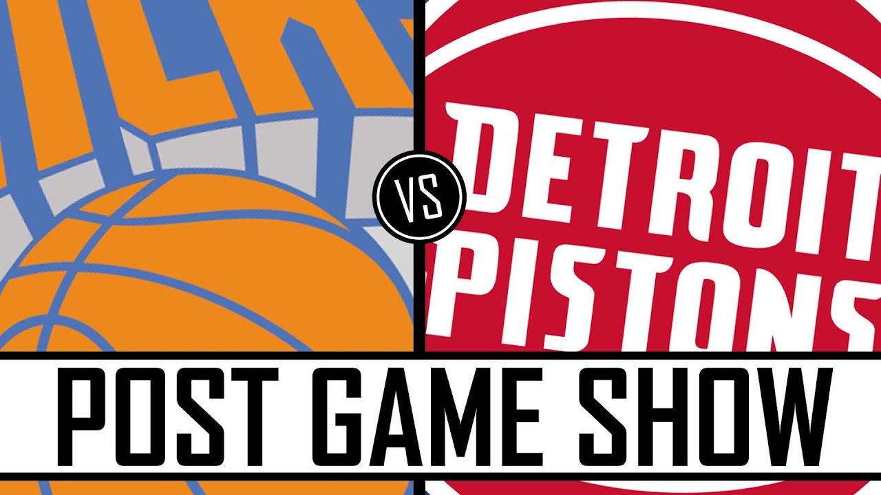 New York Knicks vs Detroit Pistons Post Game Show YouTube