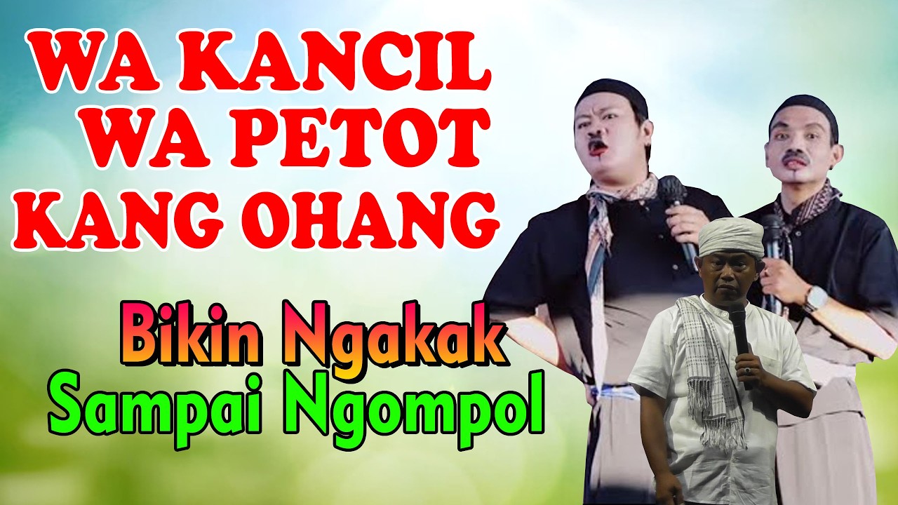 WA KANCIL WA PETOT KANG OHANG TERBARU DI PARIGIMULYA