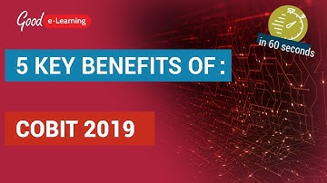 5 Key Benefits of COBIT 2019 (in 60 seconds)