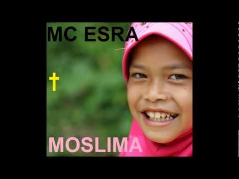 MC ESRA - MOSLIMA