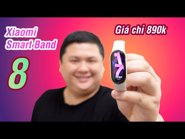 Review Xiaomi Smart Band 8: 890k quá thơm