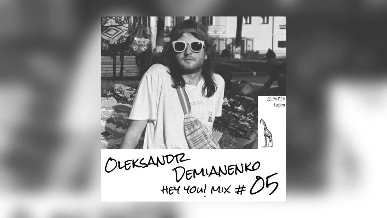 Oleksandr Demianenko - HEY YOU! Mix #05