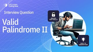 Valid Palindrome II | LeetCode 680
