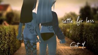 Settle for Less ♥ - open