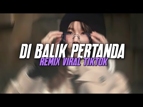 DJ DI BALIK PERTANDA - Kaleb J || REMIX FYP TIKTOK 