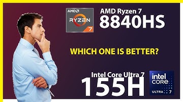 AMD Ryzen 7 8840HS vs INTEL Core Ultra 7 155H Technical Comparison
