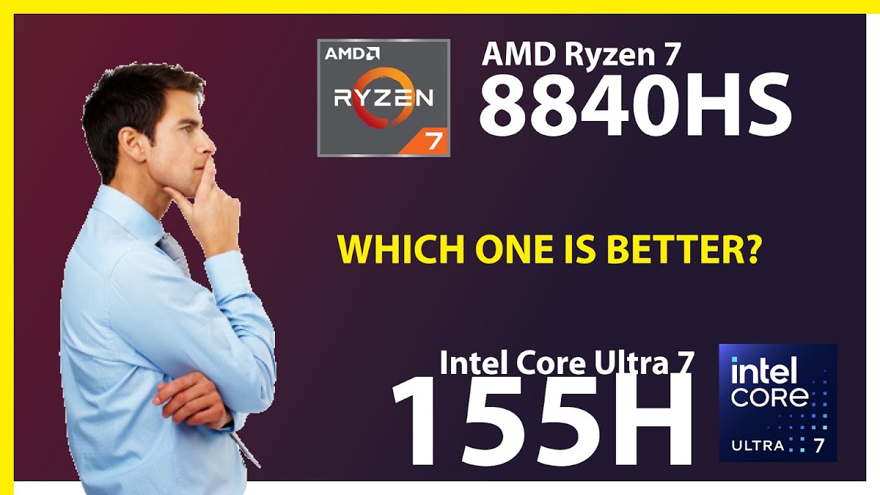 AMD Ryzen 7 8840HS vs INTEL Core Ultra 7 155H Technical Comparison ...