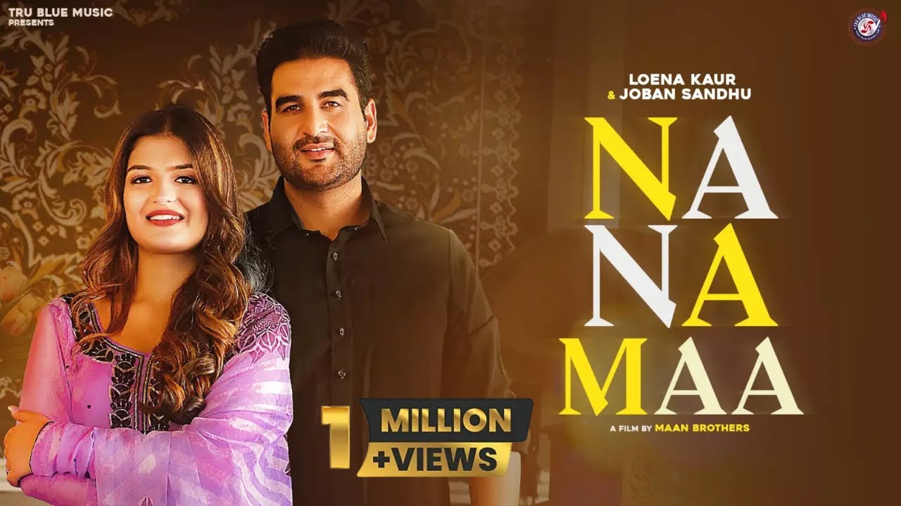 Na Na Maa (Official Video) Loena Kaur & Joban Sandhu | New Punjabi Song 2023 | Tru Blue Music