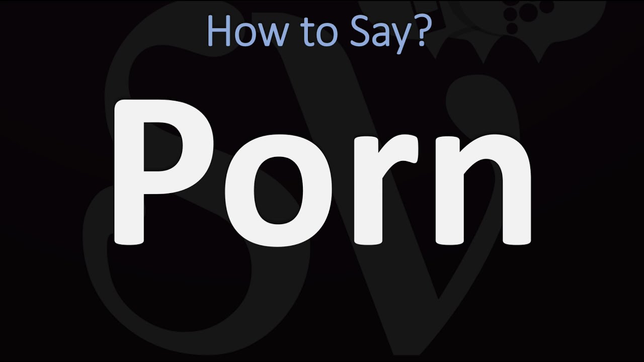 How do you spell porn