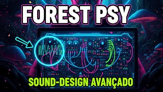 FOREST PSY: Sound Design AVANÇADO com SERUM (Workshop COMPLETO)