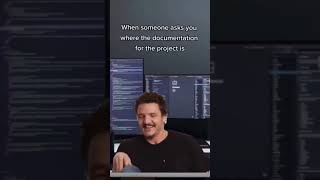 When someone asks you where the documentation for the project is 😂