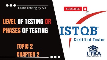 ( P2 C2 ISTQB Foundation Level ) Level of Testing || Phases of Testing for ISTQB exam in Hindi