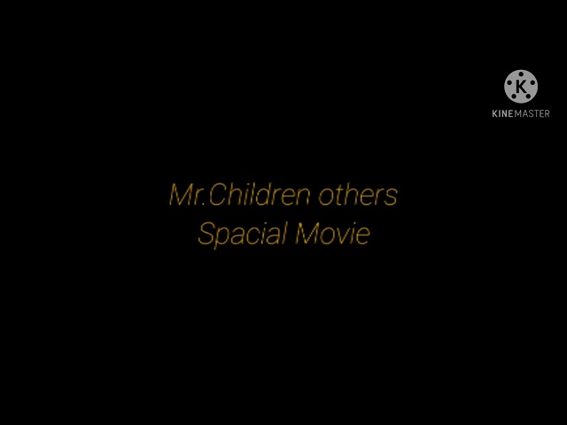 Mr.Children『others』Spacial Movie class=