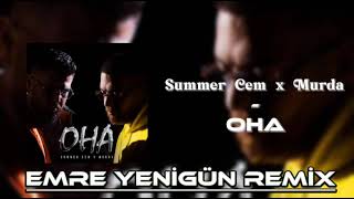 Dj Emre Yenigün ft. Summer Cem x Murda - OHA (Remix) Resimi