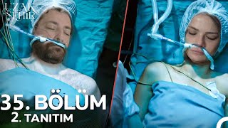Uzak Şehir 35. 2.Fragmanı