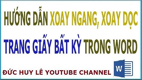 Cách xoay ngang, xoay dọc 1 trang giấy bất kỳ trong Word