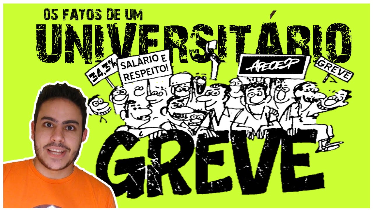 5 Fatos Sobre Um Universitário Em Greve