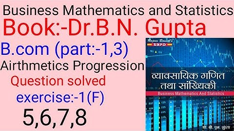 Business Mathematics and Statistics I Airthmetics Progression I Book:- Dr. B.N.Gupta IHindi Medium