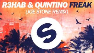 R3hab & Quintino - Freak (Joe Stone Remix)