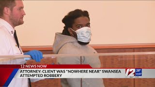 Defense attorney claims client was 'nowhere near' Swansea robbery