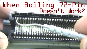 When Boiling the 72-Pin Connector Doesn
