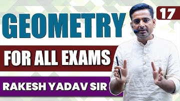 Geometry Class 17 by Rakesh Yadav Sir | CGL CHSL,CPO 2023 | Geometry #rakeshsir #geometry
