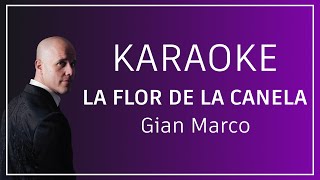 Gian Marco - La Flor de la Canela (KARAOKE)