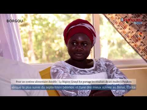 POUR UN SYSTÈME ALIMENTAIRE DURABLE:La Région Grand Est partage les résultats des études à Parakou