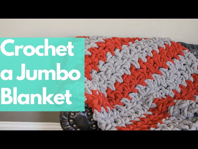 How to Crochet a Super Chunky Blanket