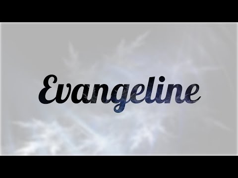 Vídeo: O que significa a palavra Evangeline?