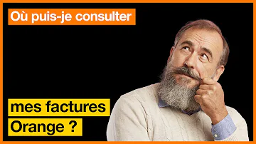 Comment consulter mes factures mobile Orange ?